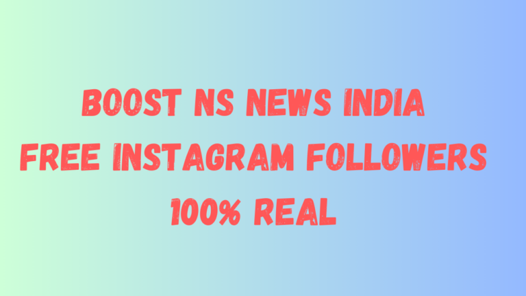 Boost Ns News India : Free Instagram followers 100% real