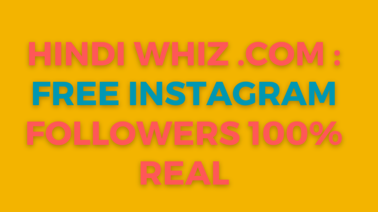Hindi whiz .com : Free Instagram Followers 100% real