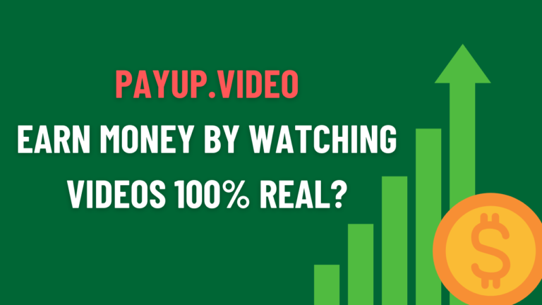 Payup.video - Earn Money by Watching Videos 100% real?