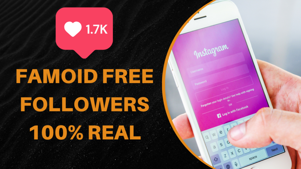 famoid free followers 100% Real