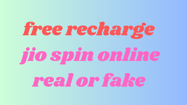 free recharge jio spin online, real or fake