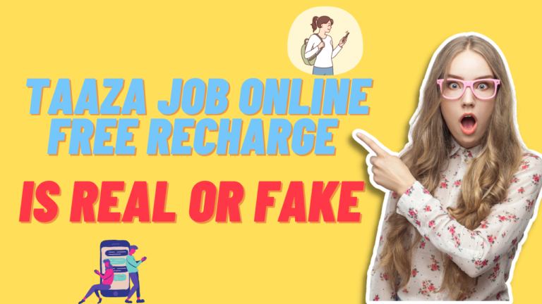taaza job online free recharge ,is real or fake