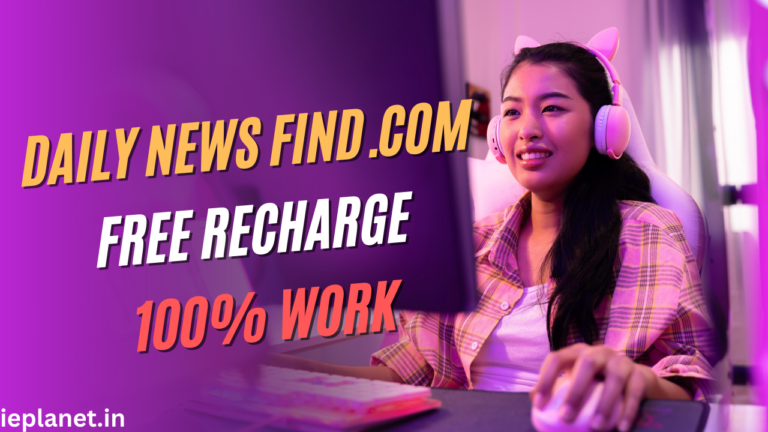 daily news find .com free recharge 100% work