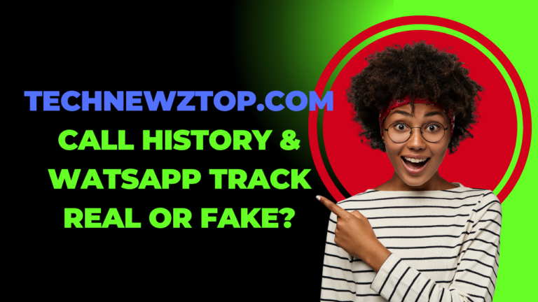 Technewztop .com Call History & Watsapp Track Real or Fake?