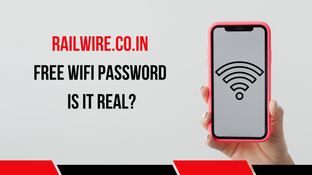 Railwire.co.in Free WiFi Password : is it real?